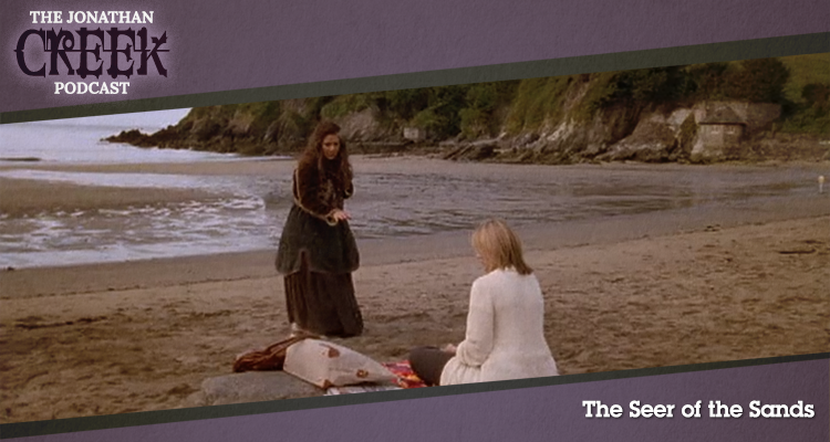 The Seer of the Sands - Episode 24 - Jonathan Creek Podcast